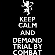 keep calm and demand trial by combat inked game of throne pop culture mashup tv show HBO tshirt tee tank top sweatshirt