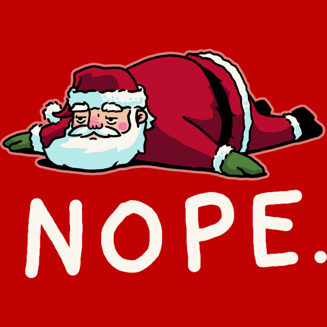 Lazy Santa Claus NOPE NOT TODAY Shirt Funny Christmas Gift T Shirt By ...