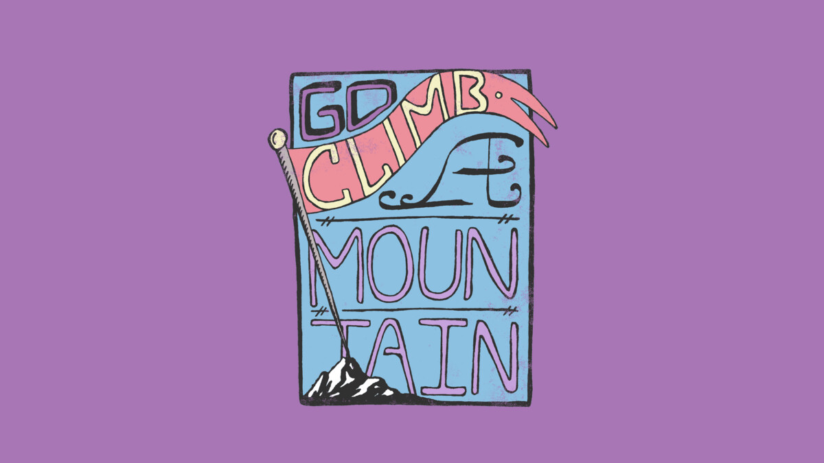 go climb a mountain t shirt