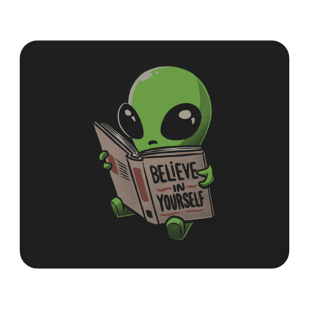 Believe in Yourself Funny Book Alien