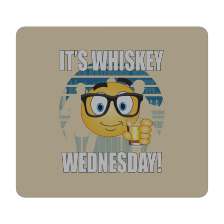 It's Whiskey Wednesday!