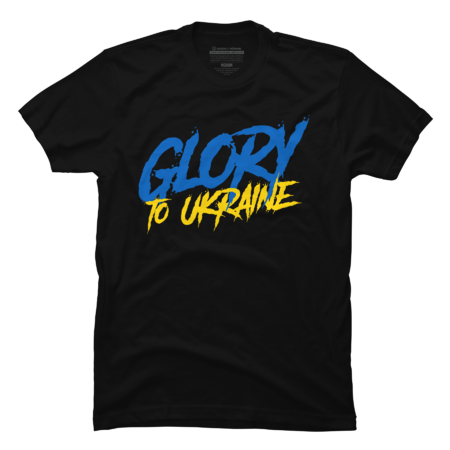 Glory to Ukraine. Ukraine.