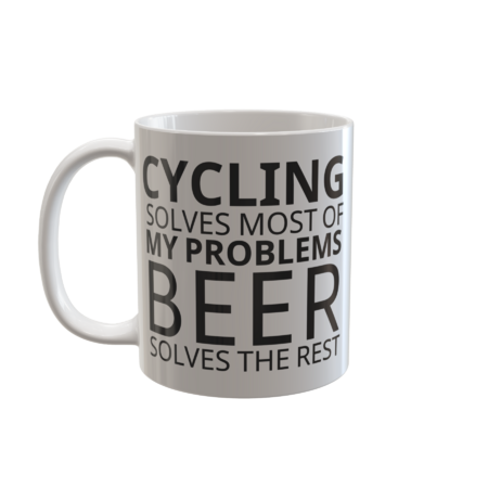 Cycling Solves Most Of My Problems Beer Solves The Rest