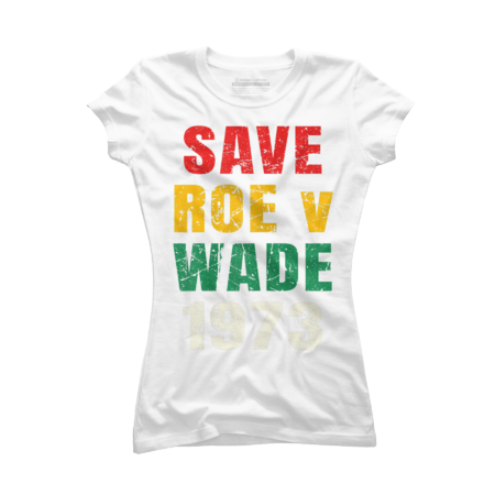 Womens Save Roe v Wade Pro Choice Womens Rights Feminist