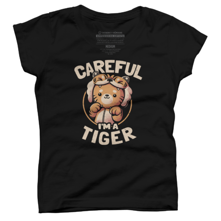 Careful I'm a Tiger - Funny Cute Cat Gift