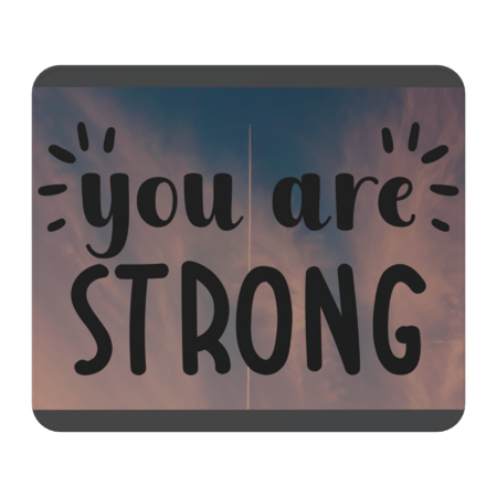 You are strong Inspirational Quotes