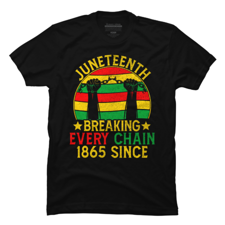 Juneteenth Breaking Every Chain Since 1865 Fist BLM Freedom