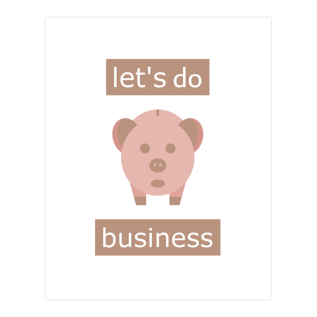 Let's do business & piggy bank