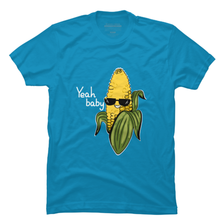 Corn, Yeah baby