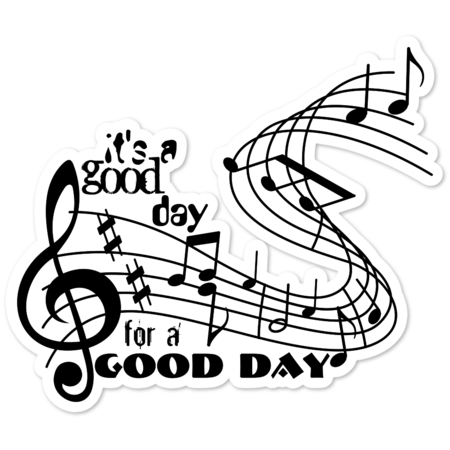 It's a good day serenity quote with musical notes