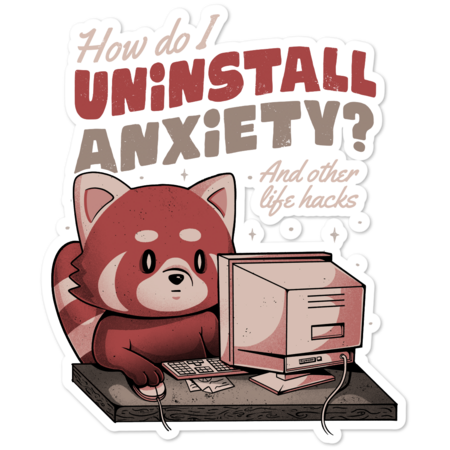 How Do I Uninstall Anxiety - Cute Funny Raccoon Gift