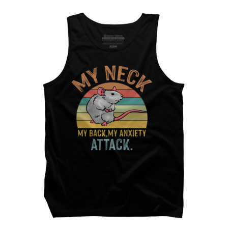 Vintage My Neck My Back My Anxiety Funny Attack Rat Mouse