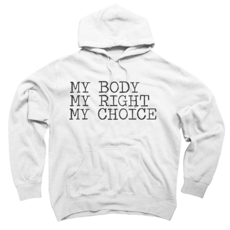 My Body my Choice - Feminist pro choice