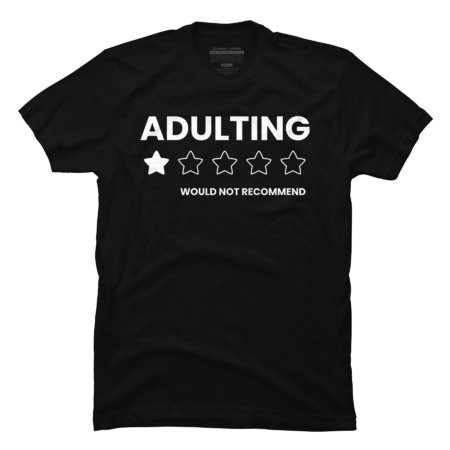 Adulting. Would Not Recommend.