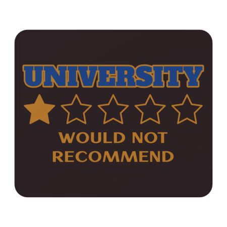 University - would not recommend. Funny one star review quote