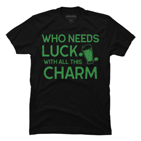Who Needs Luck With All This Charm
