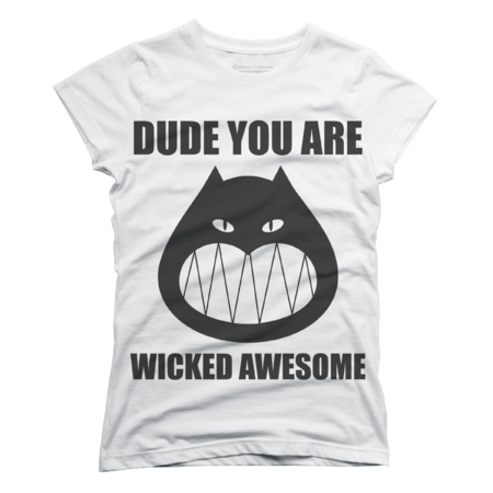 Dude you are wicked awesome