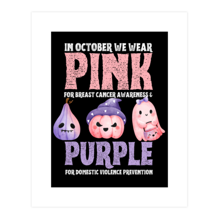 In October We Wear Pink For Breast Cancer & Purple DV