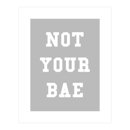 Not Your Bae