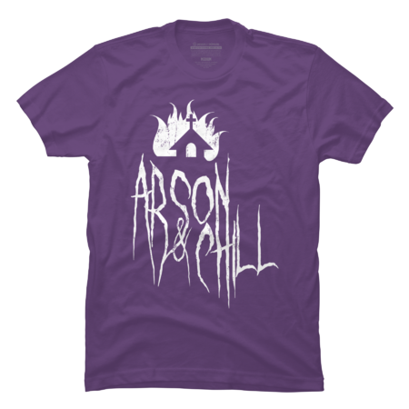 Arson&Chill