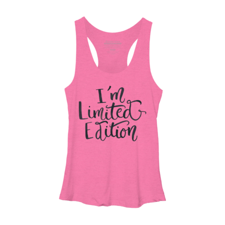 I'm not Weird —I'm Limited Edition!