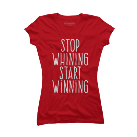 Stop whining start winning