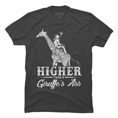 Higher Than A Giraffes Axx