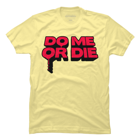 Do Me Or Die