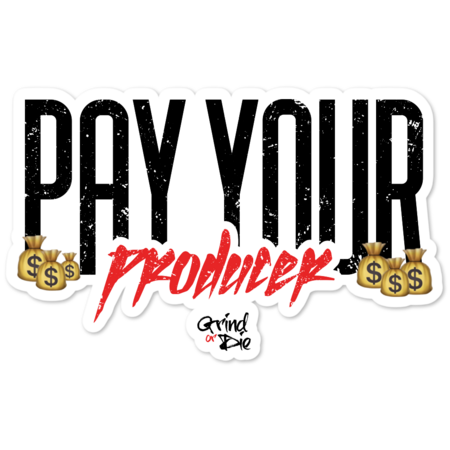 Pay Your Producer STICKER