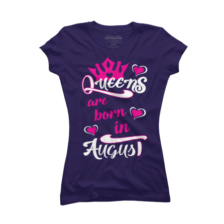 Queens are born in August